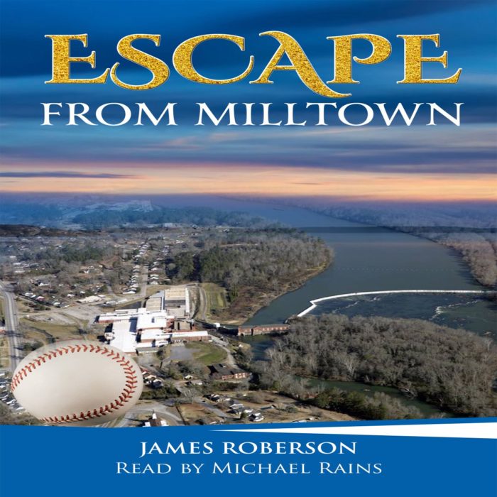Escape From Milltown by James Roberson